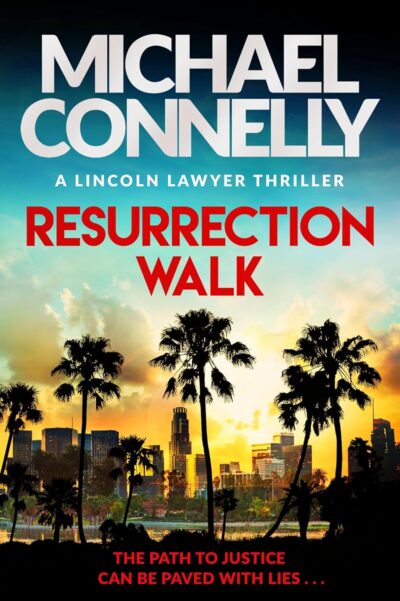 Resurrection Walk (2023) - Michael Connelly